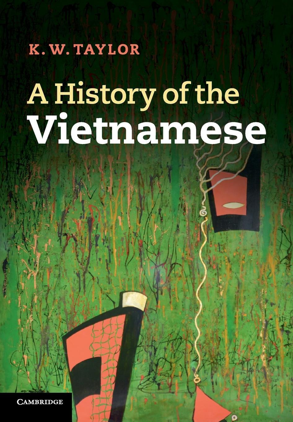 Cover: 9780521699150 | A History of the Vietnamese | K. W. Taylor | Taschenbuch | Paperback