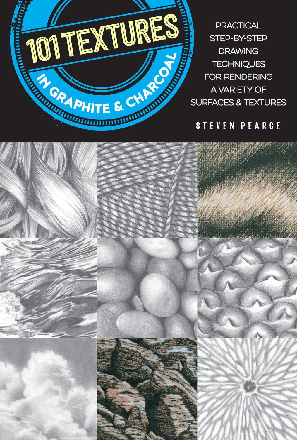 Cover: 9781633225824 | 101 Textures in Graphite &amp; Charcoal | Steven Pearce | Taschenbuch