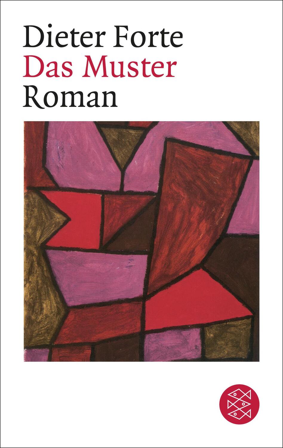 Cover: 9783596123735 | Das Muster | Roman | Dieter Forte | Taschenbuch | Paperback | 320 S.