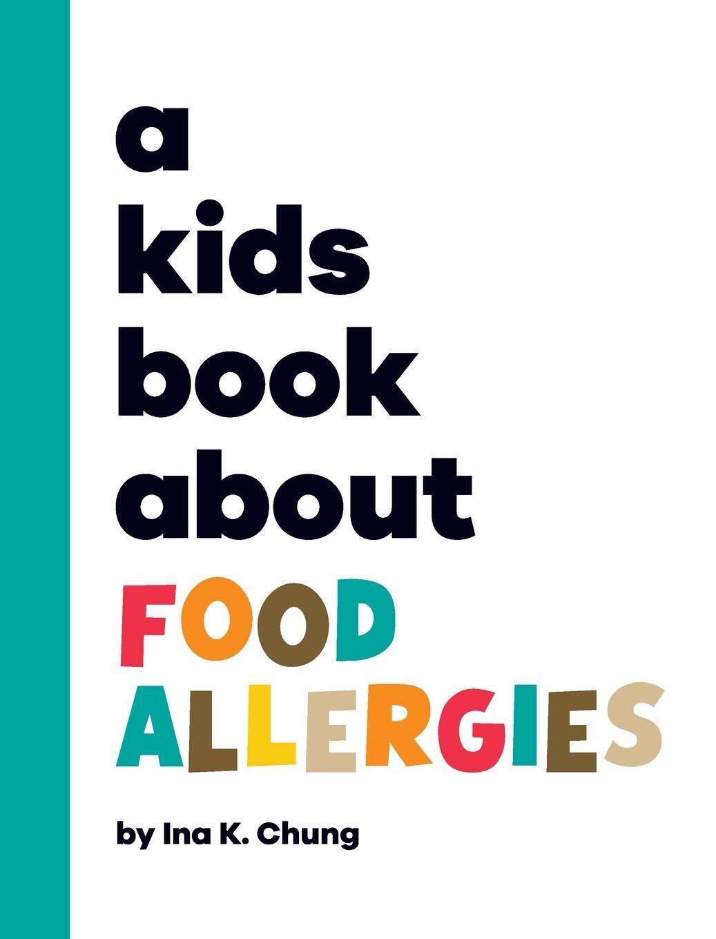 Cover: 9798892810067 | A Kids Book About Food Allergies | Ina K. Chung | Buch | Englisch