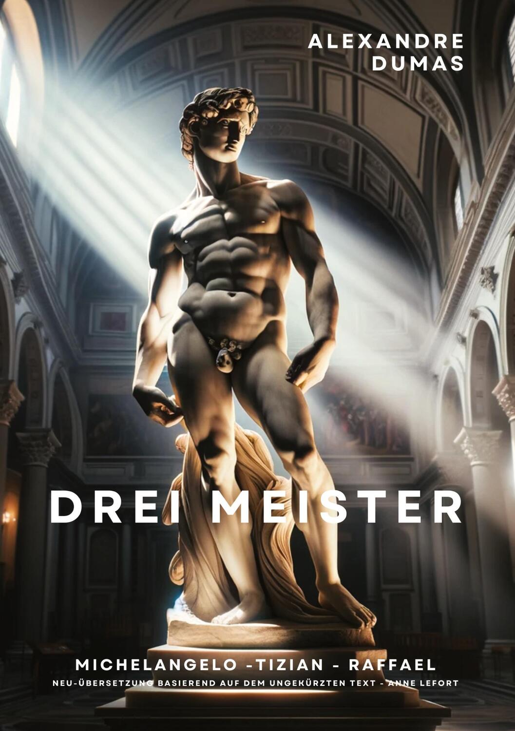 Cover: 9783384124784 | Drei Meister | Michelangelo ¿ Tizian ¿ Raffael | Alexandre Dumas