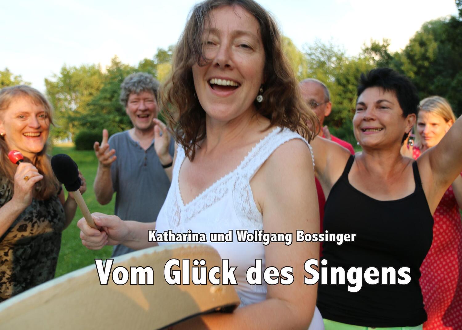 Cover: 9783739235646 | Vom Glück des Singens | Katharina Bossinger (u. a.) | Taschenbuch