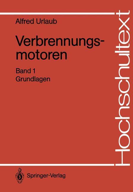 Cover: 9783540183181 | Verbrennungsmotoren | Band 1: Grundlagen | Alfred Urlaub | Taschenbuch