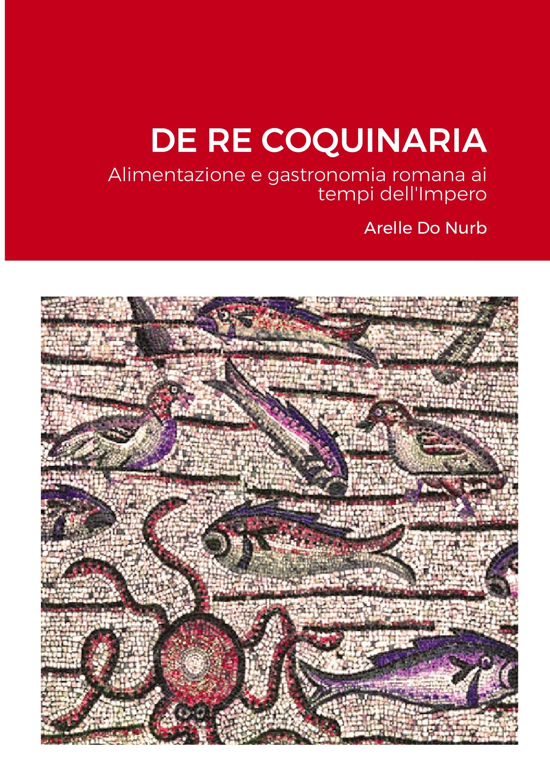 Cover: 9781678187491 | DE RE COQUINARIA | Arelle Do Nurb (u. a.) | Taschenbuch | Italienisch