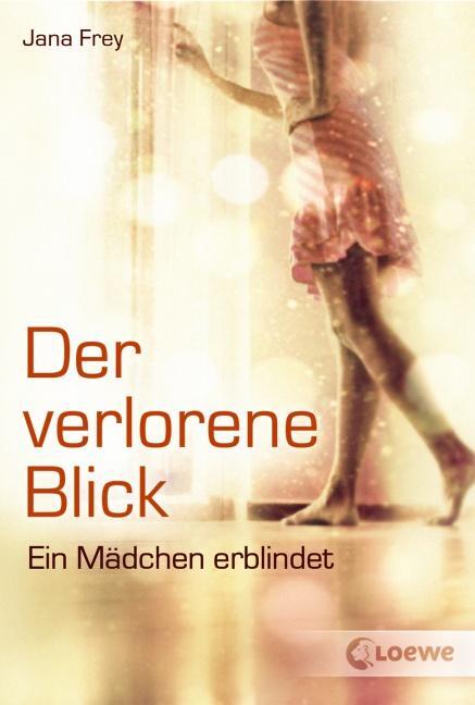 Cover: 9783785576571 | Der verlorene Blick | Ein Mädchen erblindet | Jana Frey | Taschenbuch
