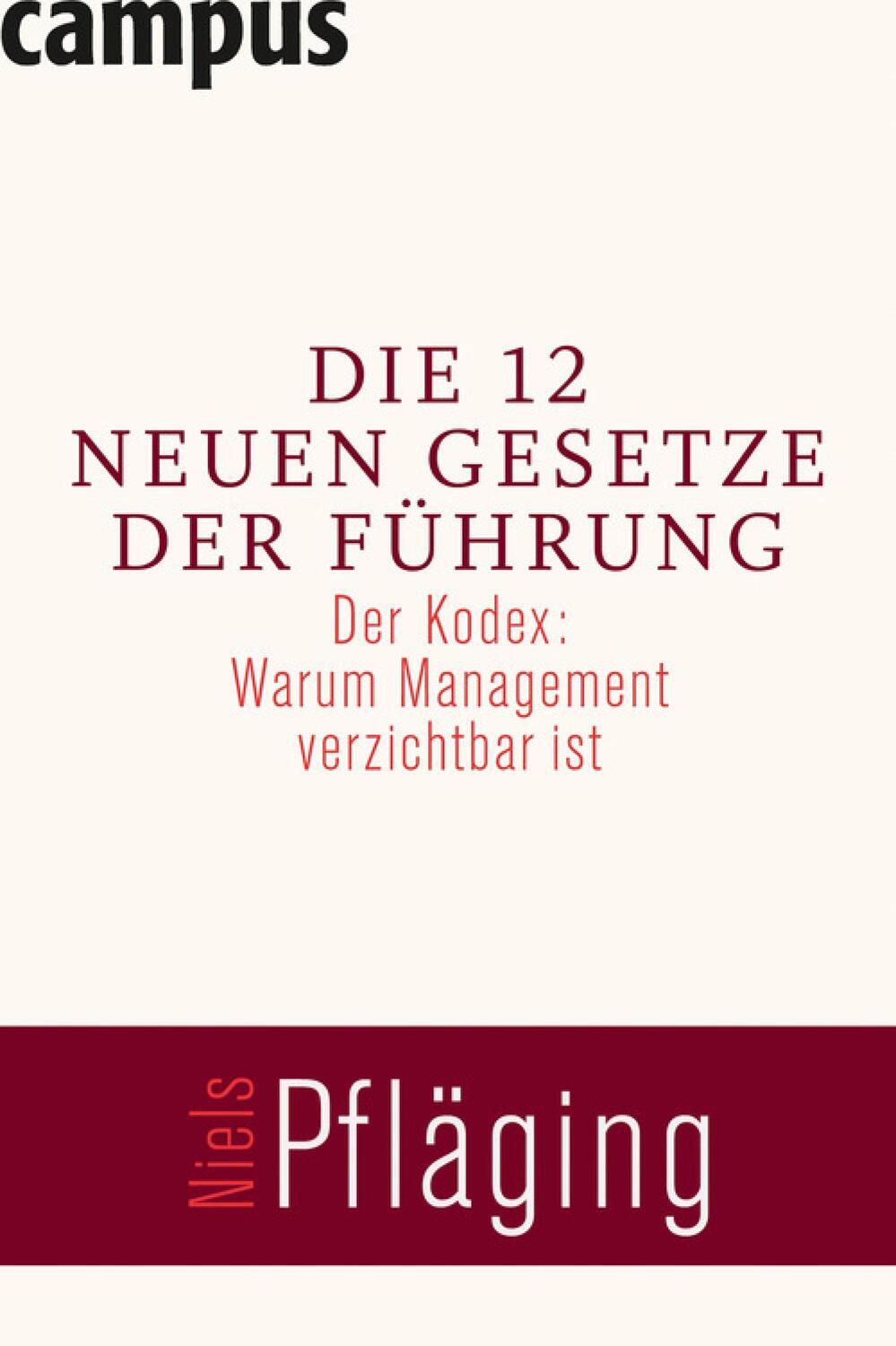 Cover: 9783593512471 | Die 12 neuen Gesetze der Führung | Niels Pfläging | Buch | Deutsch