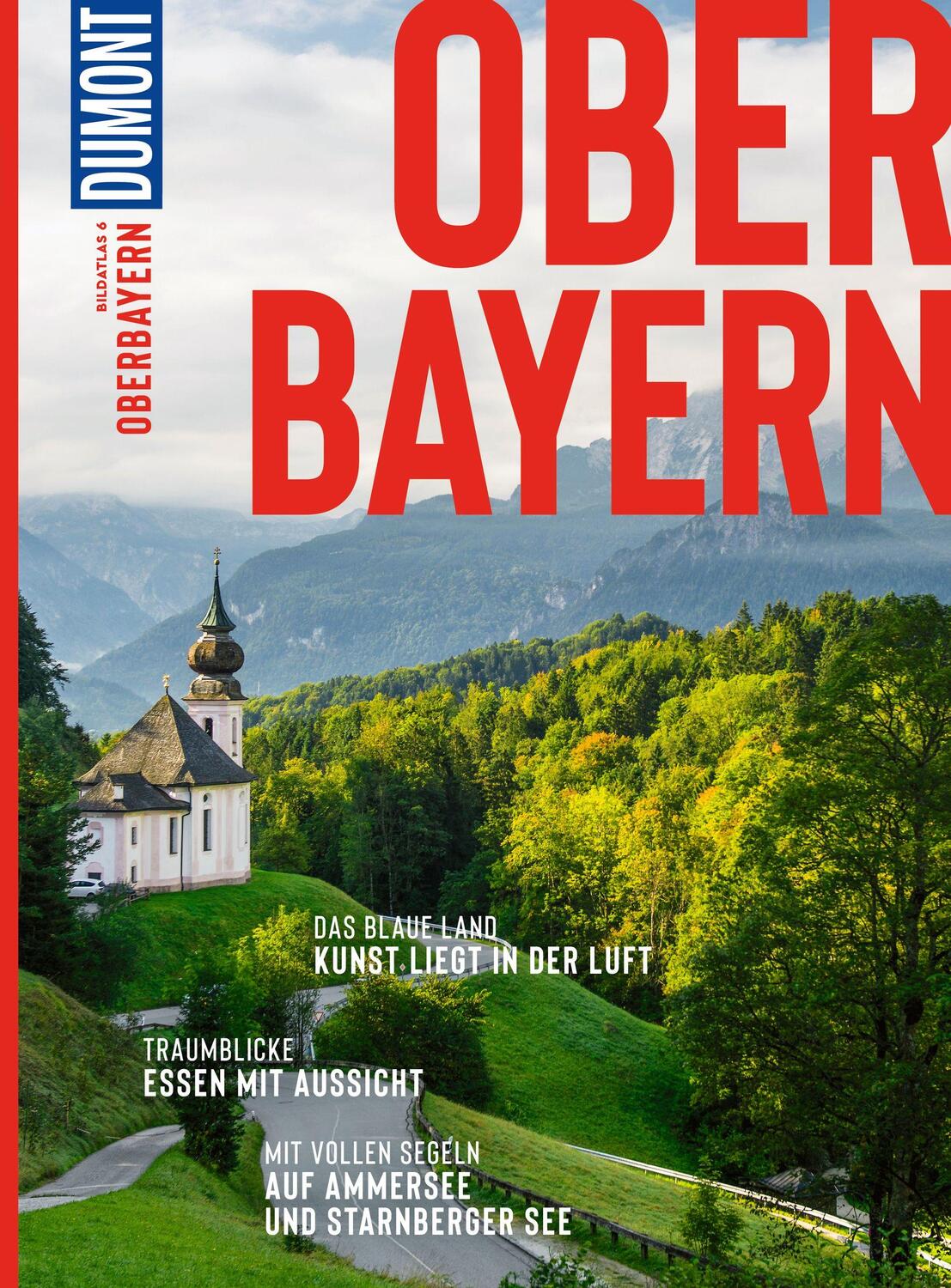 Cover: 9783616012643 | DuMont Bildatlas Oberbayern | Jochen Müssig | Taschenbuch | 124 S.