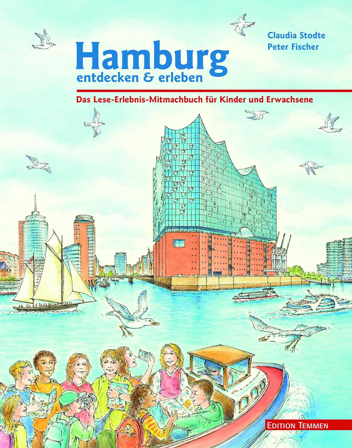 Cover: 9783861088844 | Hamburg entdecken und erleben | Claudia Stodte | Buch | Deutsch | 2019