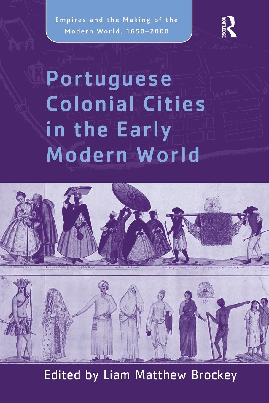 Cover: 9781138249622 | Portuguese Colonial Cities in the Early Modern World | Brockey | Buch