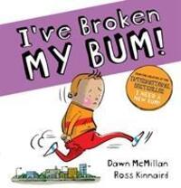 Cover: 9780702300028 | I've Broken My Bum (PB) | Dawn McMillan | Taschenbuch | Englisch