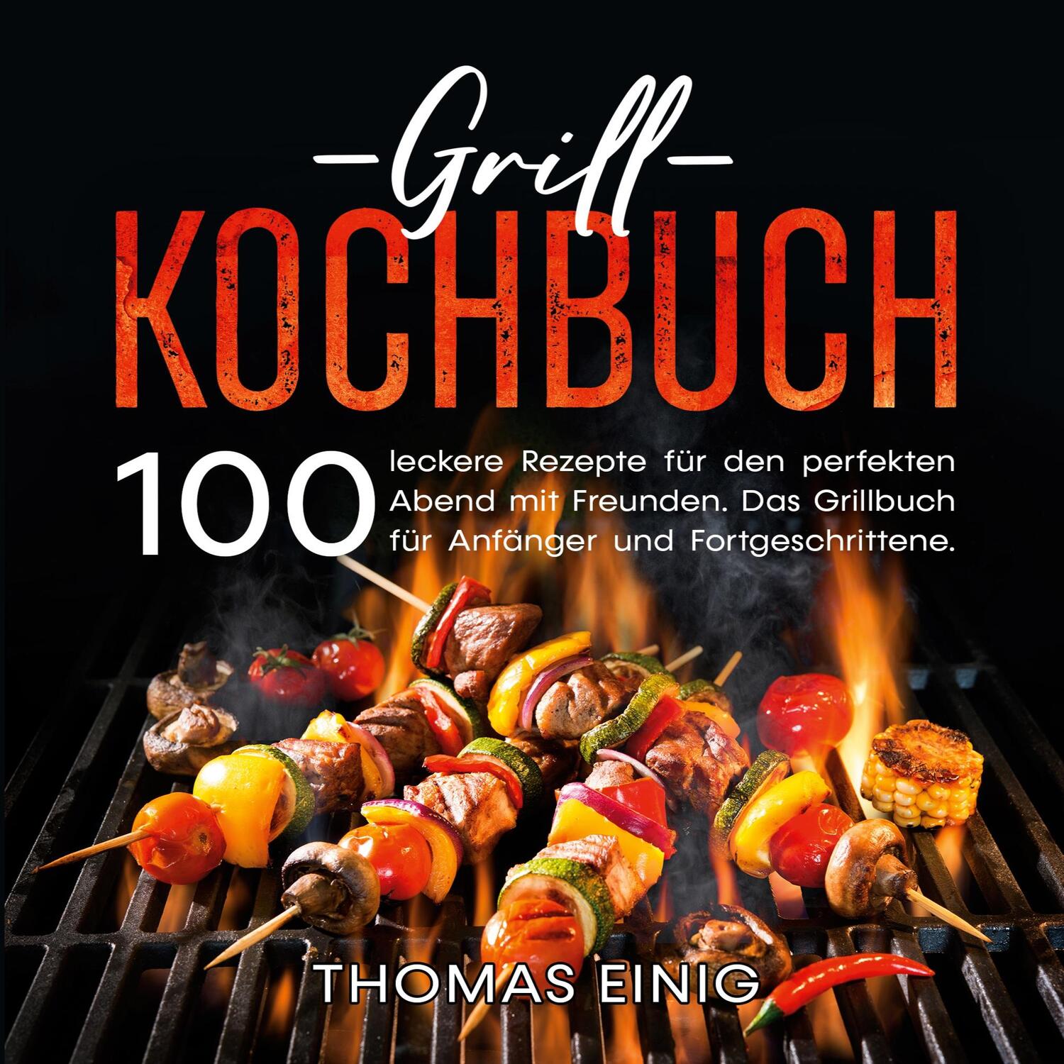 Cover: 9783754304365 | Grill Kochbuch | Thomas Einig | Taschenbuch | Books on Demand