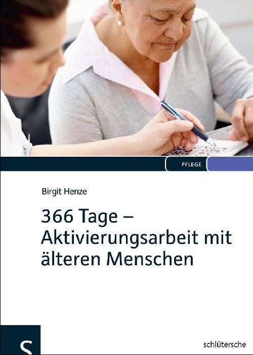 Cover: 9783899932751 | 366 Tage - Aktivierungsarbeit mit älteren Menschen | Birgit Henze
