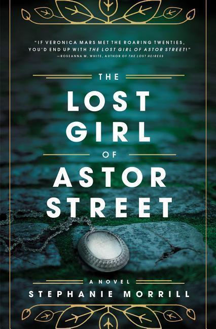 Cover: 9780310758402 | The Lost Girl of Astor Street | Stephanie Morrill | Taschenbuch | 2018