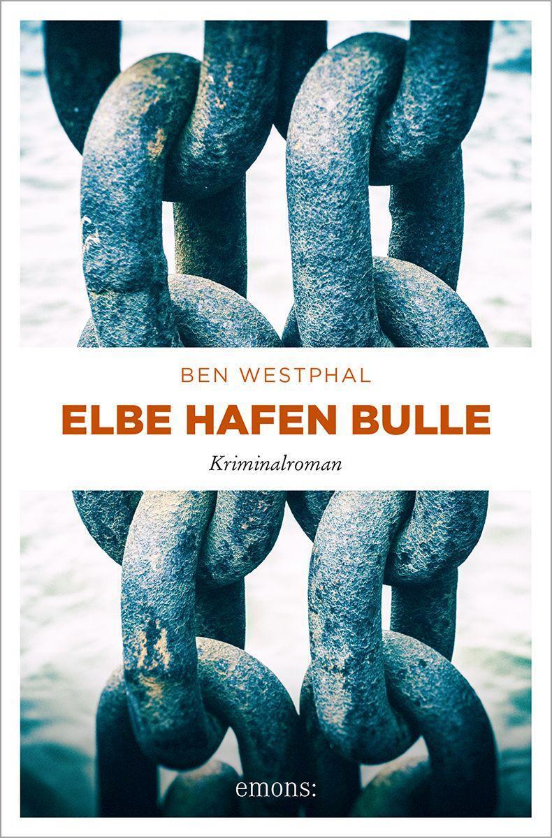 Cover: 9783740817879 | Elbe Hafen Bulle | Kriminalroman | Ben Westphal | Taschenbuch | 2023