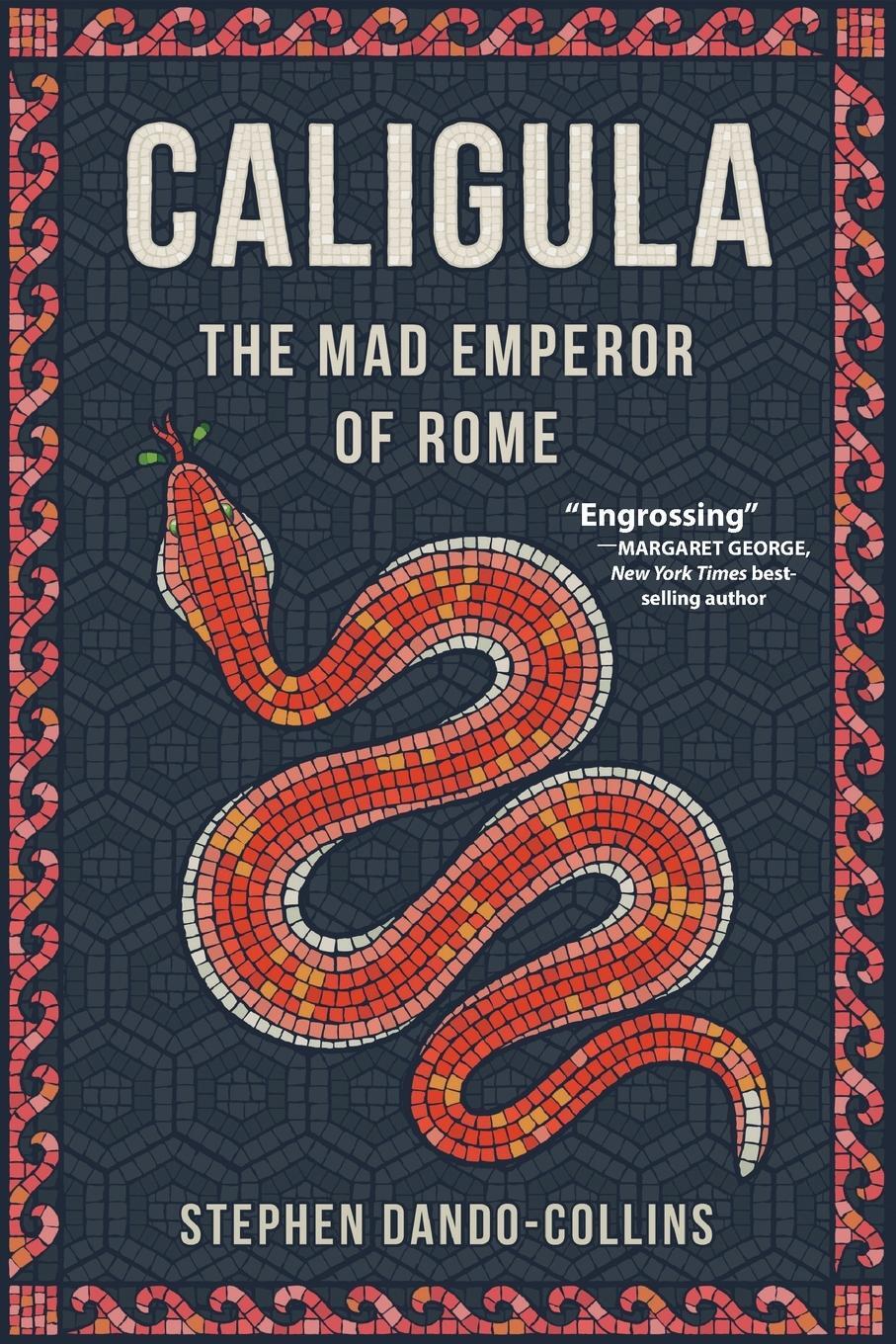 Cover: 9781684422852 | Caligula | The Mad Emperor of Rome | Stephen Dando-Collins | Buch