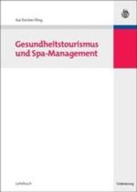 Cover: 9783486586596 | Gesundheitstourismus und Spa-Management | Kai-Torsten Illing | Buch
