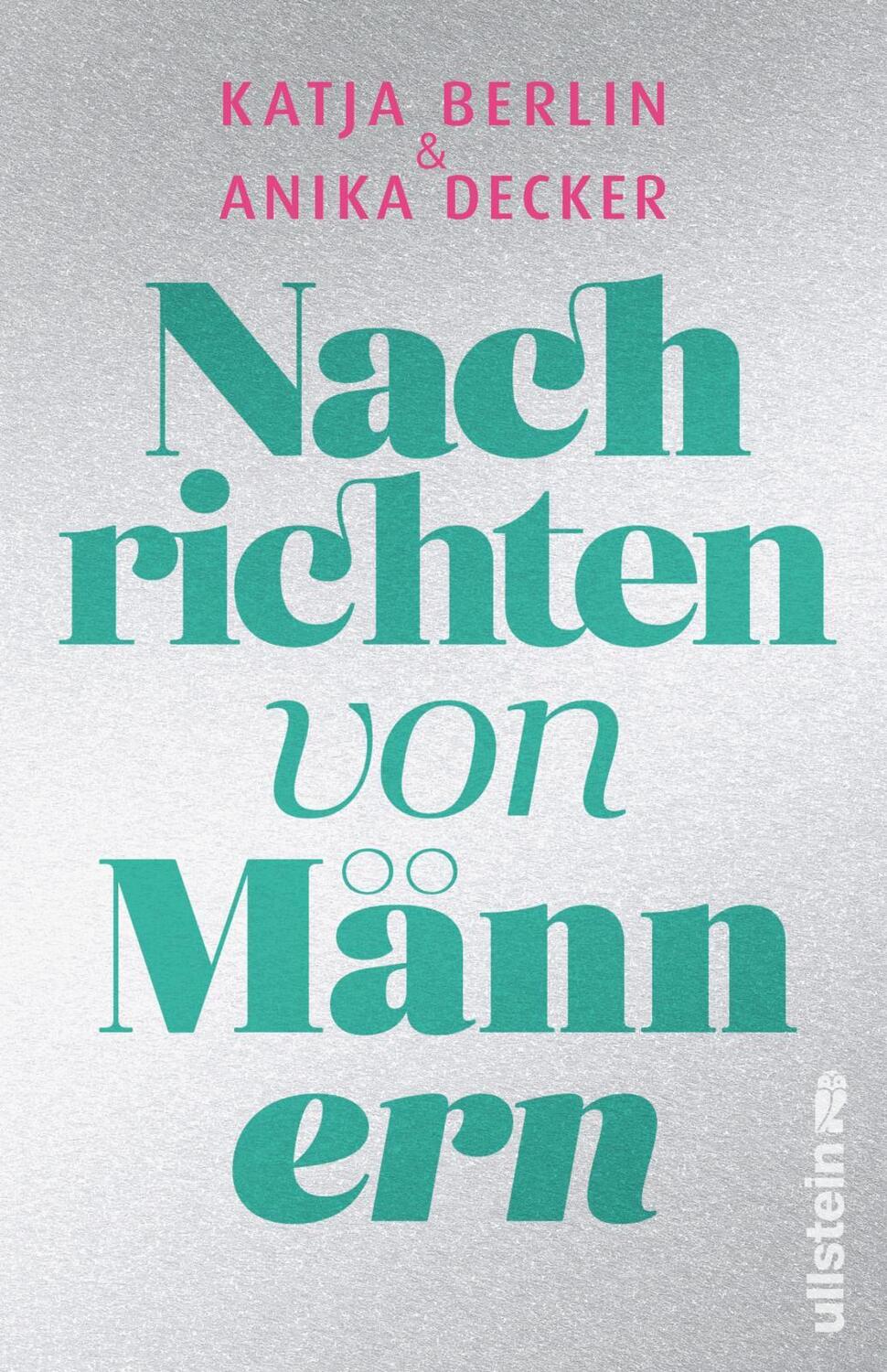 Cover: 9783548063782 | Nachrichten von Männern | Anika Decker (u. a.) | Buch | Deutsch | 2021