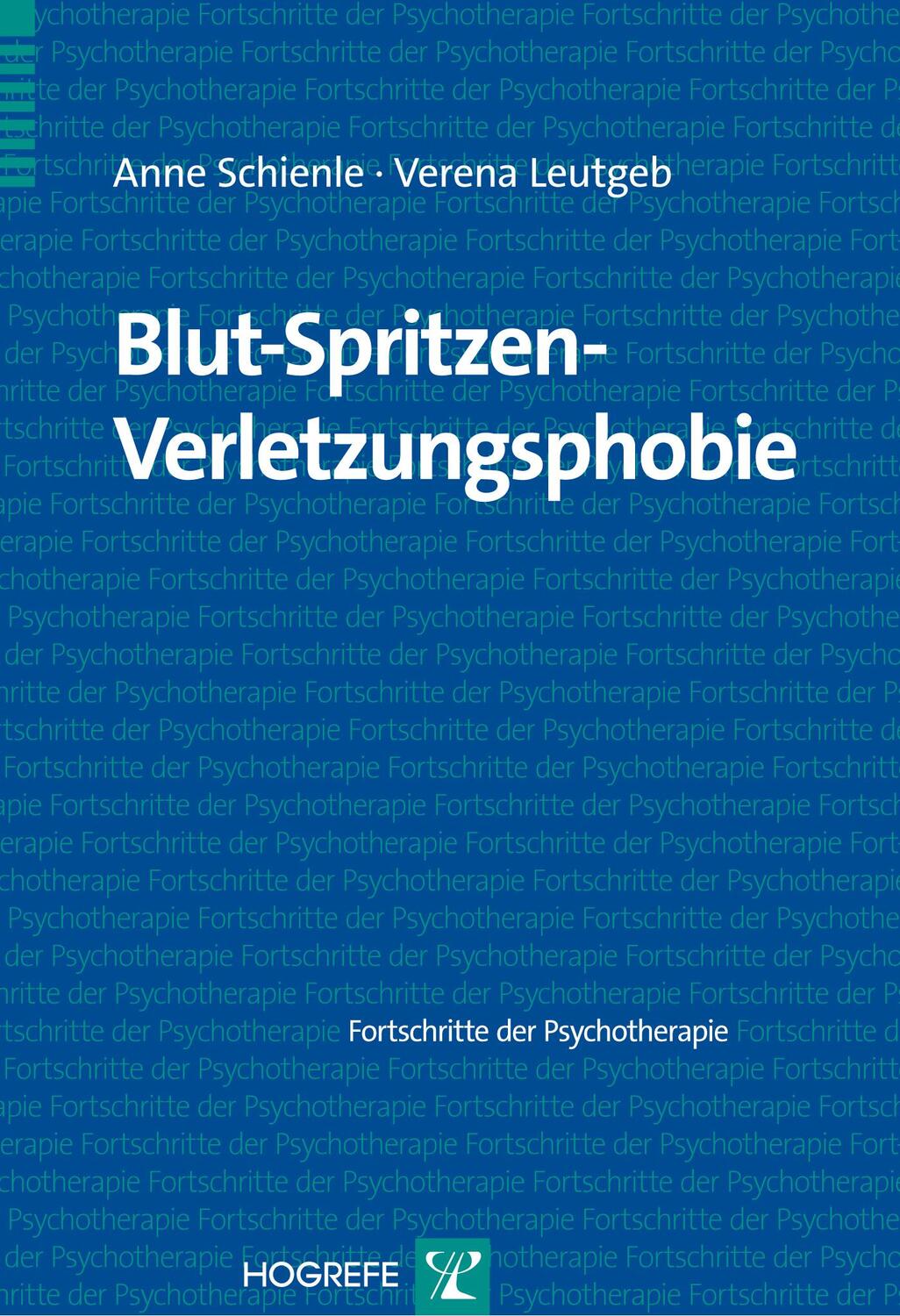 Cover: 9783801723903 | Blut-Spritzen-Verletzungsphobie | Anne Schienle (u. a.) | Taschenbuch