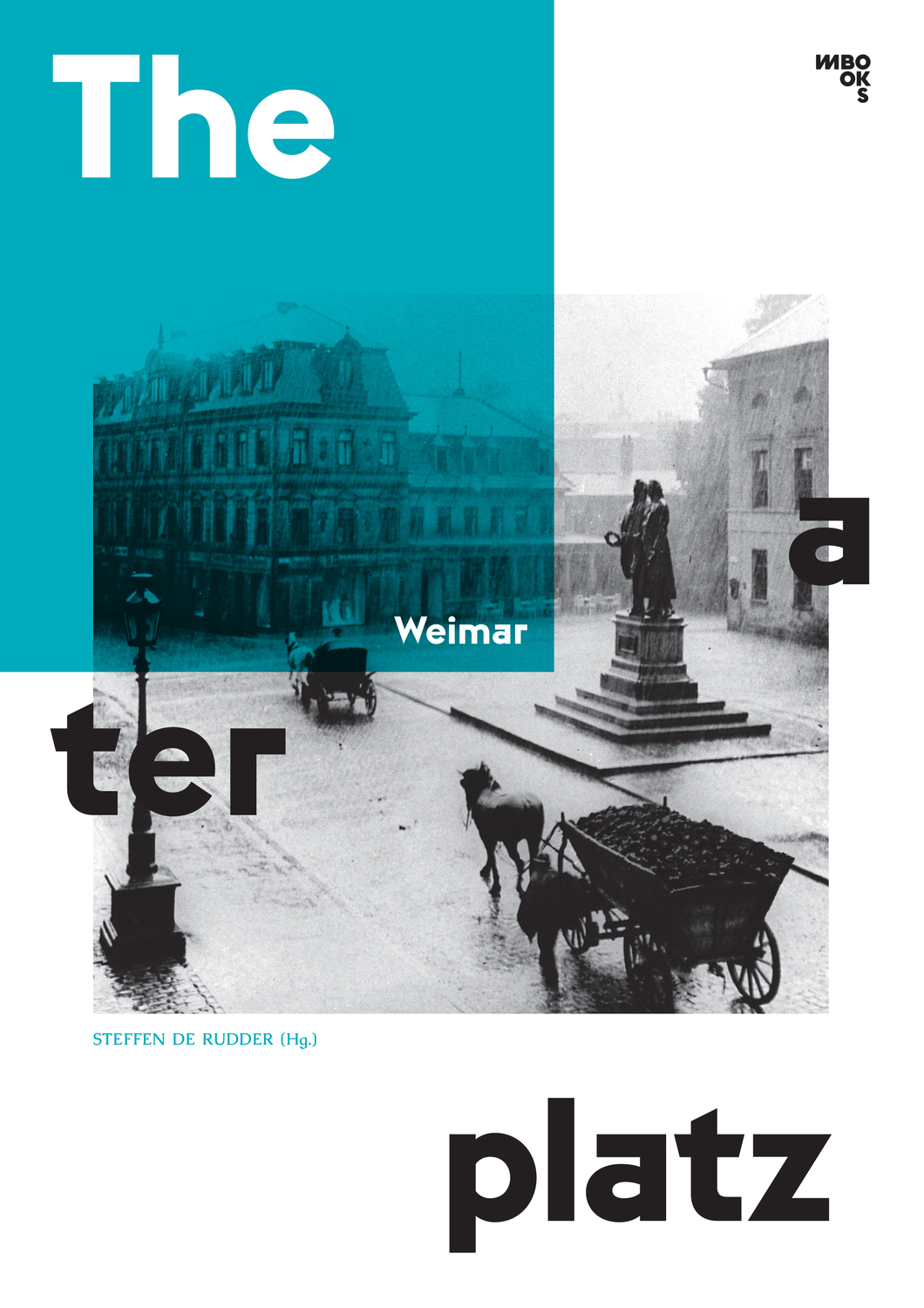 Cover: 9783944425009 | Weimar Theaterplatz | Klassikkult &amp; Alltagskultur. Eine Collage | Buch