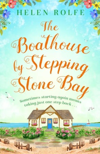 Cover: 9781398706217 | The Boathouse by Stepping Stone Bay | Helen Rolfe | Taschenbuch | 2023