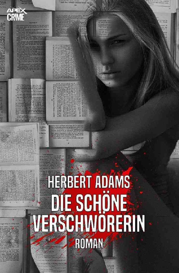 Cover: 9783753166926 | DIE SCHÖNE VERSCHWÖRERIN | Der Krimi-Klassiker! | Herbert Adams | Buch