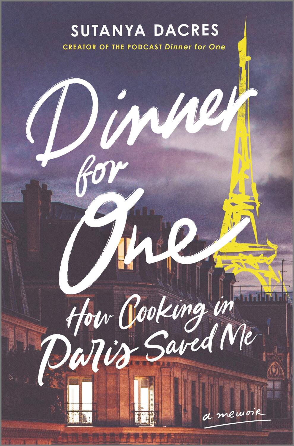 Cover: 9780778333036 | Dinner for One: How Cooking in Paris Saved Me | Sutanya Dacres | Buch
