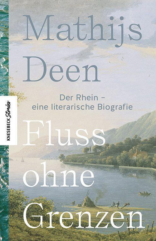 Cover: 9783957286826 | Fluss ohne Grenzen | Der Rhein - eine literarische Biografie | Deen