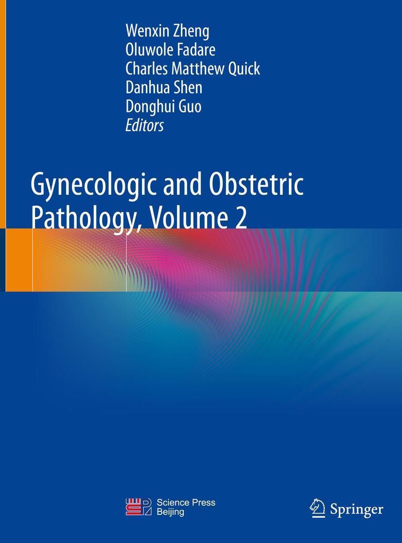 Cover: 9789811330186 | Gynecologic and Obstetric Pathology, Volume 2 | Wenxin Zheng (u. a.)