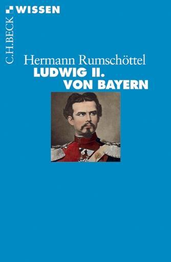 Cover: 9783406612169 | Ludwig II. von Bayern | Hermann Rumschöttel | Taschenbuch | Deutsch