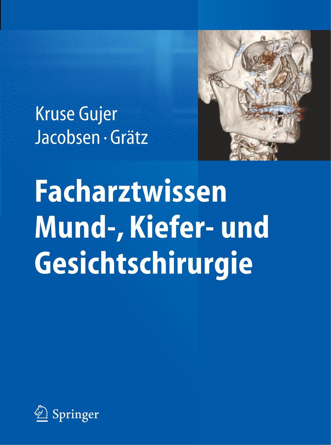Cover: 9783642300028 | Facharztwissen Mund-, Kiefer- und Gesichtschirurgie | Gujer (u. a.)