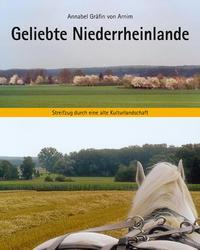 Cover: 9783944146577 | Geliebte Niederrheinlande | Streifzug durch eine alte Kulturlandschaft