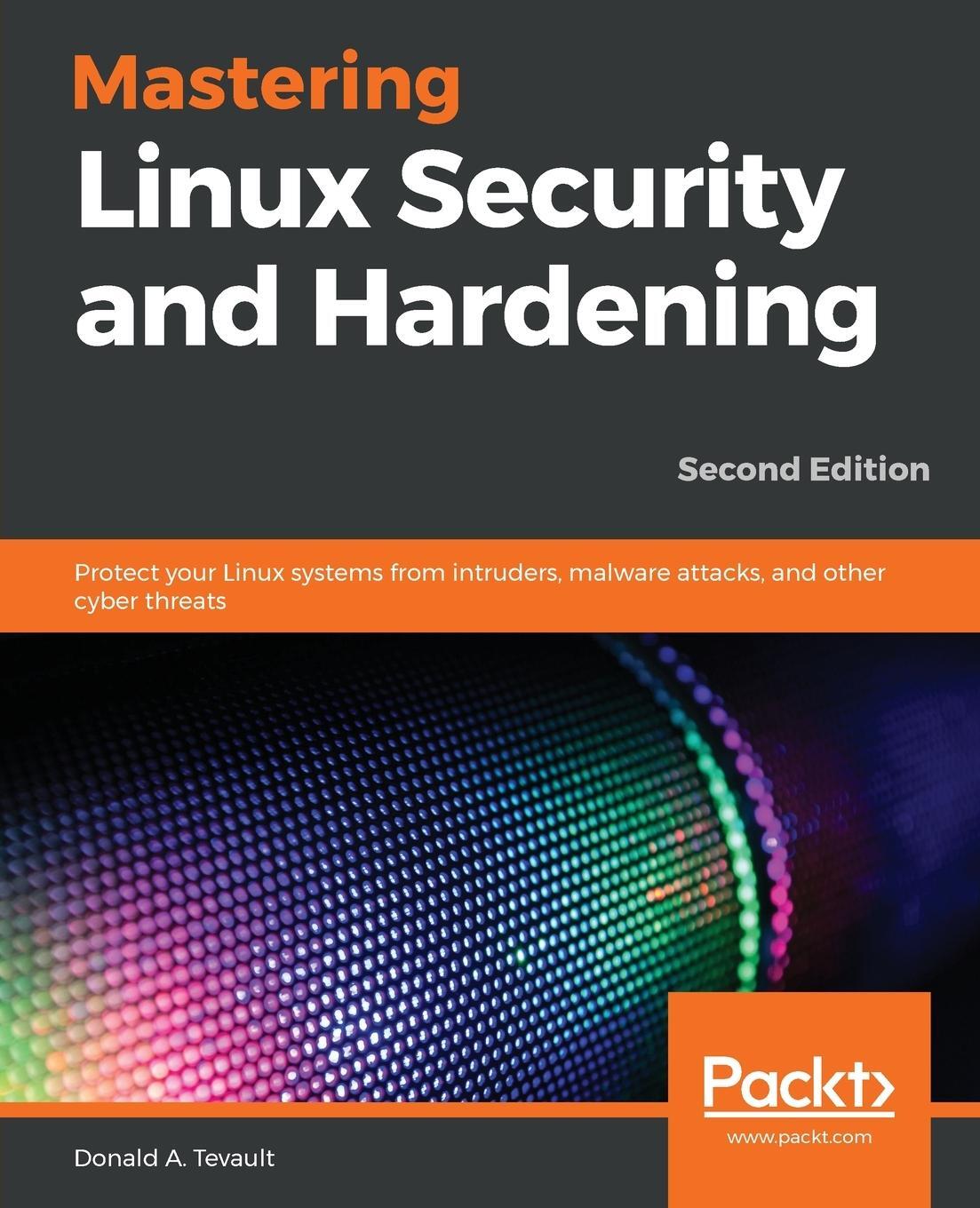 Cover: 9781838981778 | Mastering Linux Security and Hardening | Donald A. Tevault | Buch