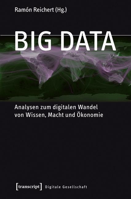 Cover: 9783837625929 | Big Data | Taschenbuch | 496 S. | Deutsch | 2014 | Transcript Verlag