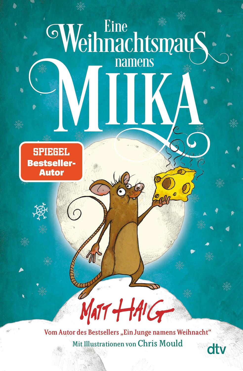 Cover: 9783423763974 | Eine Weihnachtsmaus namens Miika | Matt Haig | Buch | 185 S. | Deutsch