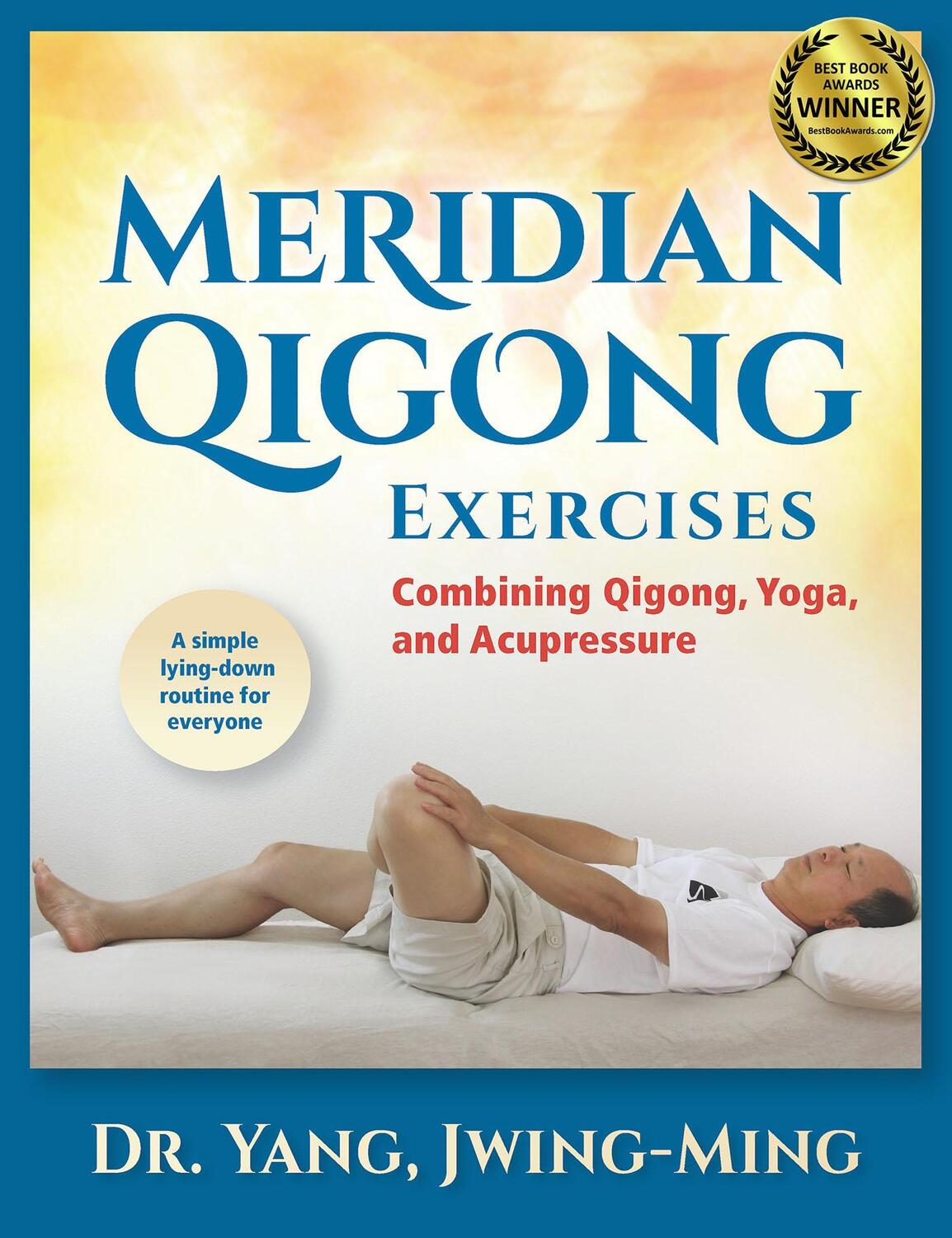 Cover: 9781594394133 | Meridian Qigong Exercises | Combining Qigong, Yoga, & Acupressure