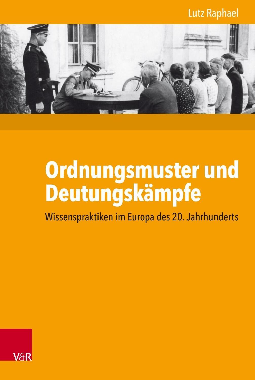 Cover: 9783525370643 | Ordnungsmuster und Deutungskämpfe | Lutz Raphael | Buch | 385 S.