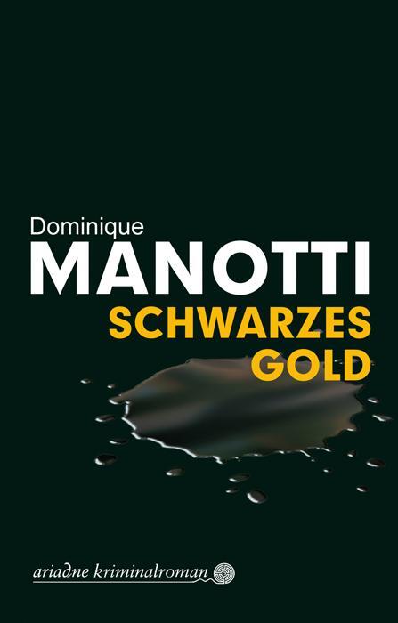 Cover: 9783867542487 | Schwarzes Gold | Dominique Manotti | Taschenbuch | Ariadne Krimi