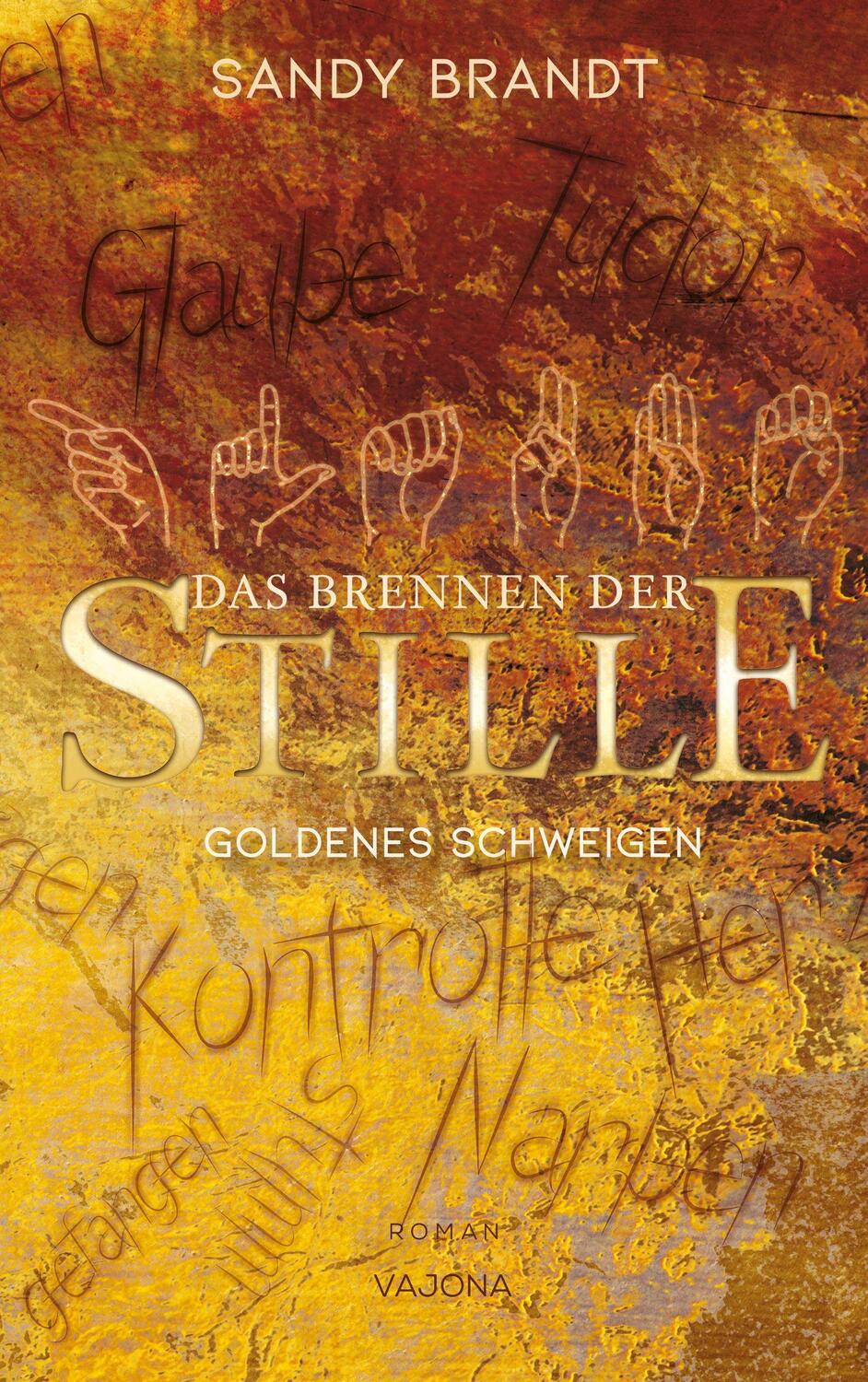 Cover: 9783948985523 | DAS BRENNEN DER STILLE - Goldenes Schweigen (Band 1) | Sandy Brandt