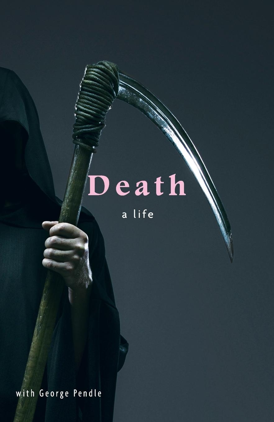 Cover: 9780307395603 | Death | A Life | George Pendle | Taschenbuch | Englisch | 2008 | Crown