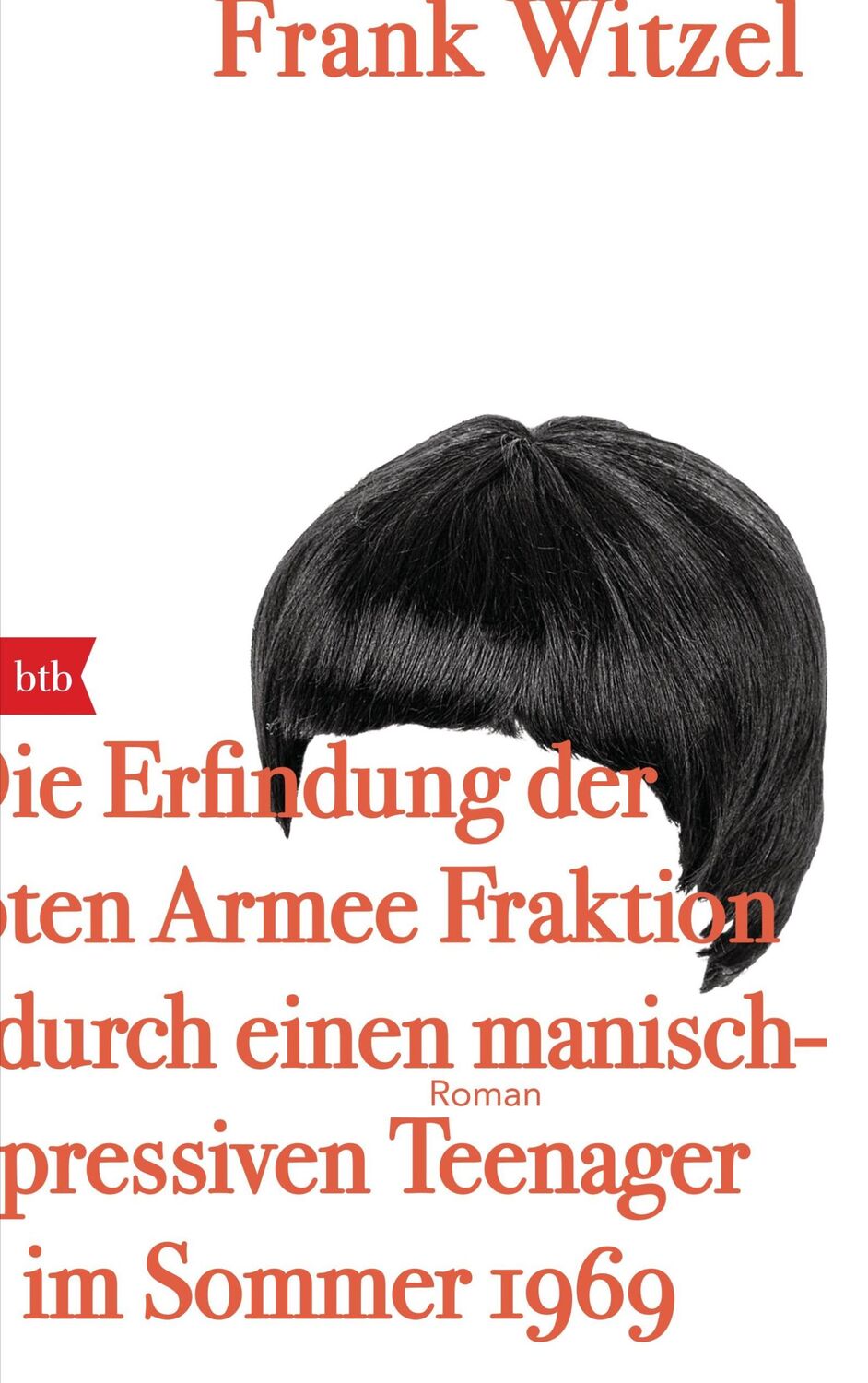 Cover: 9783442714230 | Die Erfindung der Roten Armee Fraktion durch einen...