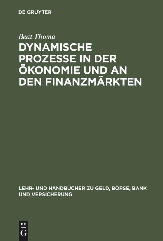 Cover: 9783486254228 | Dynamische Prozesse in der Ökonomie und an den Finanzmärkten | Thoma