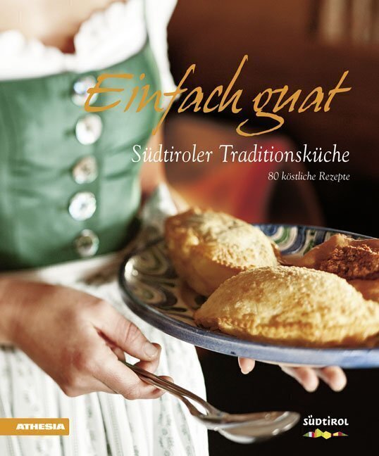 Cover: 9788882668808 | Einfach guat | Südtiroler Traditionsküche. Ungekürzte Ausgabe | Buch