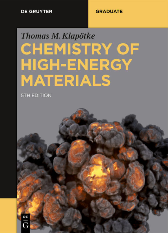 Cover: 9783110624380 | Chemistry of High-Energy Materials | Thomas M. Klapötke | Taschenbuch