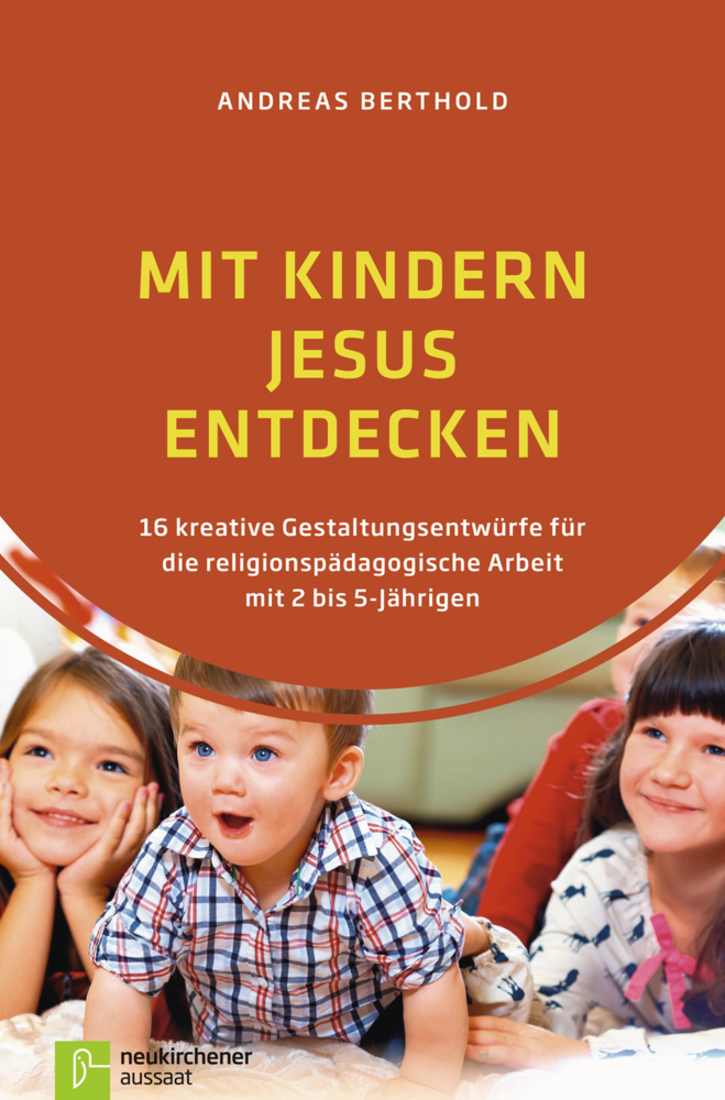 Cover: 9783761563250 | Mit Kindern Jesus entdecken | Andreas Berthold | Taschenbuch | 141 S.
