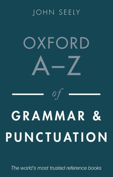 Cover: 9780198849889 | Oxford A-Z of Grammar and Punctuation | John Seely | Taschenbuch