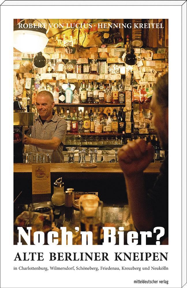 Cover: 9783954628827 | Noch'n Bier? | Robert von Lucius (u. a.) | Taschenbuch | Deutsch
