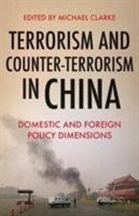 Cover: 9781849048774 | Terrorism and Counter-Terrorism in China | Michael Clarke | Buch