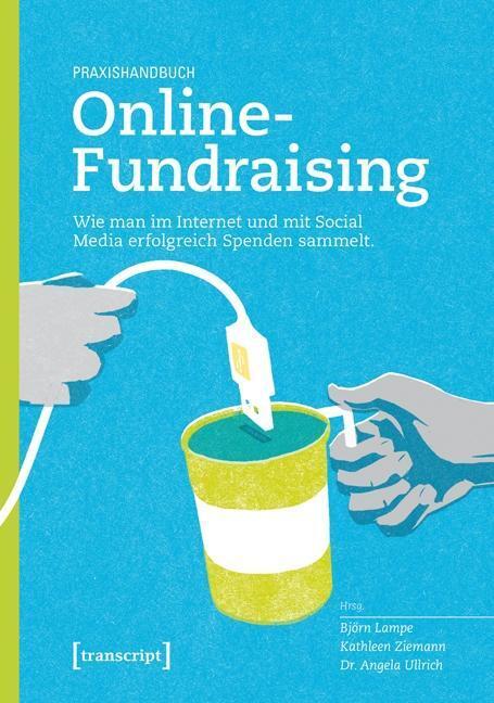 Cover: 9783837633108 | Praxishandbuch Online-Fundraising | Taschenbuch | 188 S. | Deutsch