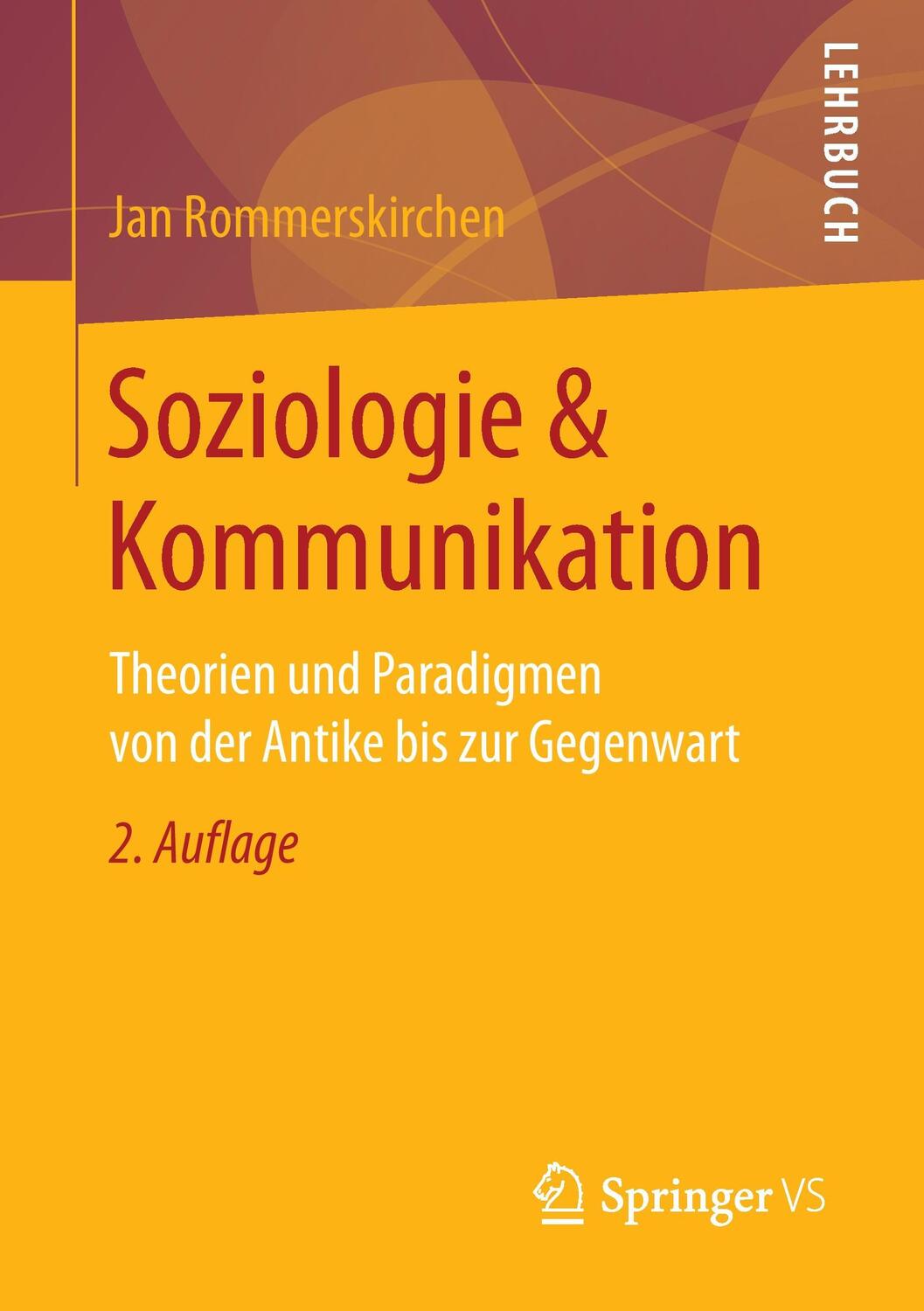 Cover: 9783658147686 | Soziologie & Kommunikation | Jan Rommerskirchen | Taschenbuch