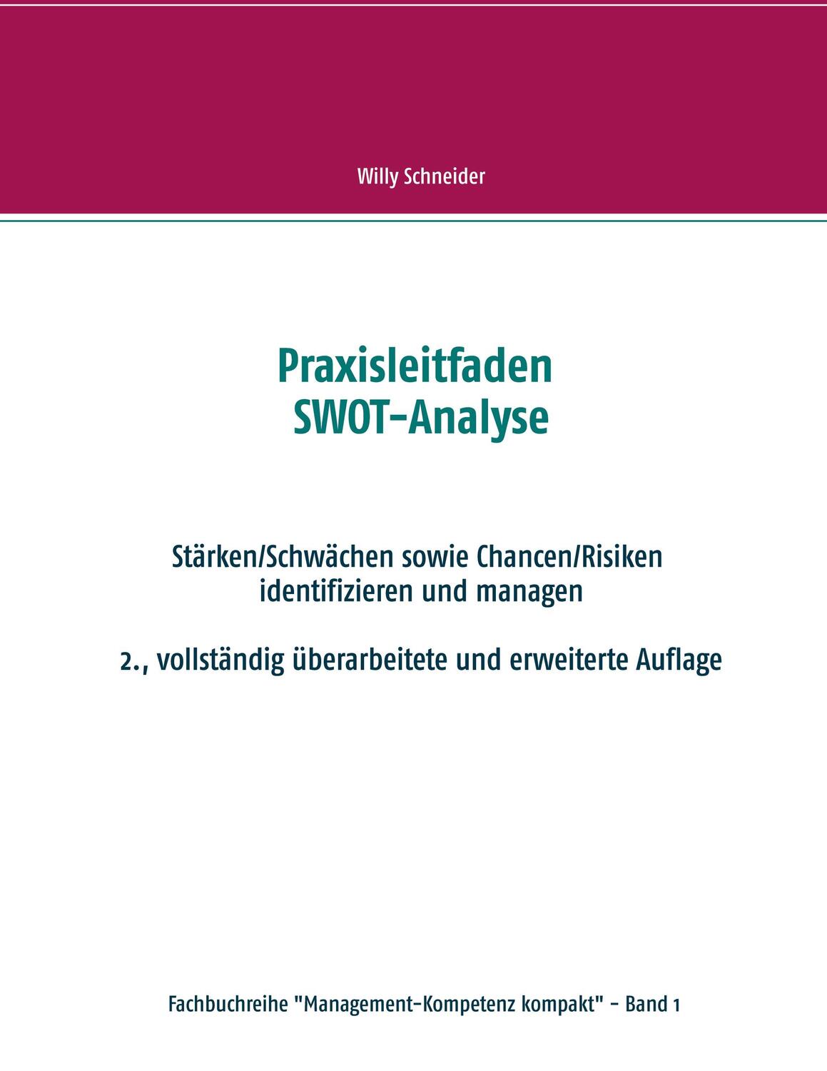 Cover: 9783752638899 | Praxisleitfaden SWOT-Analyse | Willy Schneider | Taschenbuch